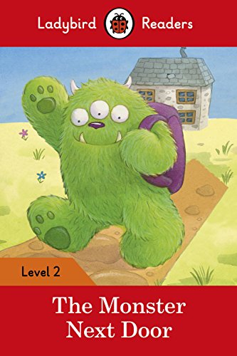 Ladybird Readers Level 2 - The Monster Next Door (ELT Graded Reader) von Editorial Vicens Vives
